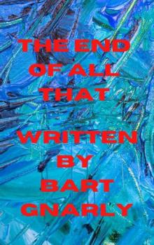 The End of All That