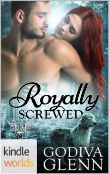 Royally Screwed Royally Screwed
