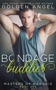 Bondage Buddies (Masters of Marquis Book 1) Bondage Buddies (Masters of Marquis Book 1)
