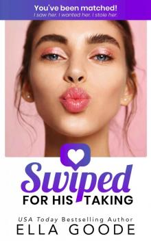 Swiped For His Taking