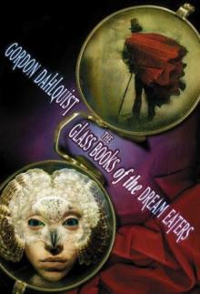 Glass Books of the Dream Eaters Glass Books of the Dream Eaters