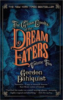 The Glass Books of the Dream Eaters, Volume Two The Glass Books of the Dream Eaters, Volume Two