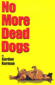 No More Dead Dogs No More Dead Dogs