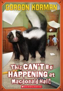 This Can't Be Happening at MacDonald Hall! This Can't Be Happening at MacDonald Hall!