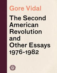 The Second American Revolution and Other Essays 1976--1982 The Second American Revolution and Other Essays 1976--1982