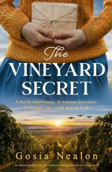 The Vineyard Secret: An absolutely addictive and emotional wartime historical fiction novel The Vineyard Secret: An absolutely addictive and emotional wartime historical fiction novel