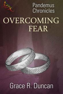 Overcoming Fear (Pandemus Chronicles Book 3)