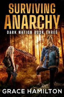 Surviving Anarchy (Dark Nation Book 3) Surviving Anarchy (Dark Nation Book 3)