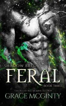 Feral: Shadow Bred: Book 3 Feral: Shadow Bred: Book 3