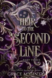 Heir to the Second Line: Part Three Heir to the Second Line: Part Three