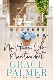 No Home Like Nantucket (Sweet Island Inn Book 1) No Home Like Nantucket (Sweet Island Inn Book 1)