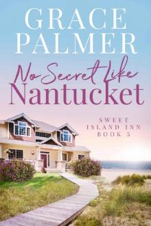 No Secret Like Nantucket (A Sweet Island Inn Book 5) No Secret Like Nantucket (A Sweet Island Inn Book 5)