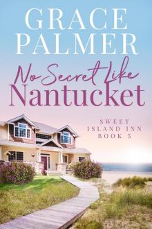 No Secret Like Nantucket No Secret Like Nantucket