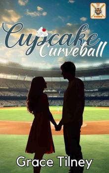Cupcake Curveball (Trinity Falls Tigers Book 1)