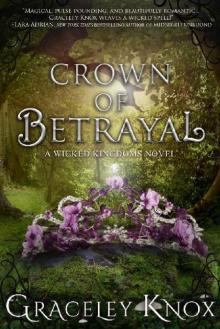 Crown of Betrayal (Wicked Kingdoms Book 2)