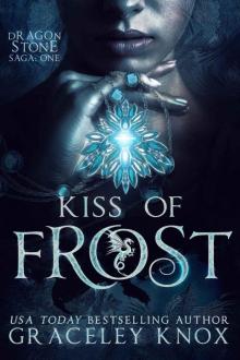 Kiss of Frost (The Dragon Stone Saga Book 1)