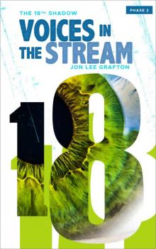 Voices in the Stream: Phase 02 (The Eighteenth Shadow)