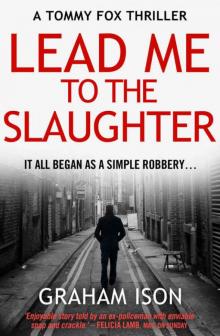 Lead Me To The Slaughter (Tommy Fox Book 2)