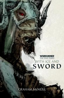 The End Times | With Ice and Sword The End Times | With Ice and Sword