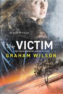 The Victim (Crocodile Dreaming Series Book 2)