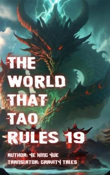 The World that Tao Rules, Volume 19