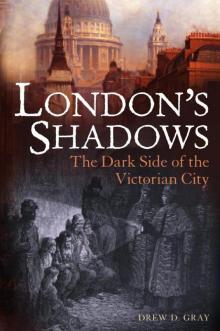 London's Shadows: The Dark Side of the Victorian City