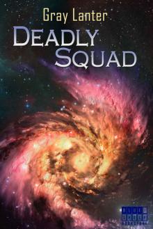 Deadly Squad (Logan Ryvenbark's Saga Book 3)