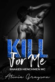 Kill For Me: Snakes Henchmen MC