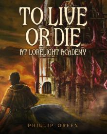 To Live Or Die At Lorelight Academy