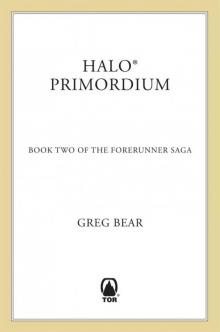 Halo: Primordium: Book Two of the Forerunner Saga Halo: Primordium: Book Two of the Forerunner Saga