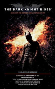 The Dark Knight Rises: The Official Novelization The Dark Knight Rises: The Official Novelization