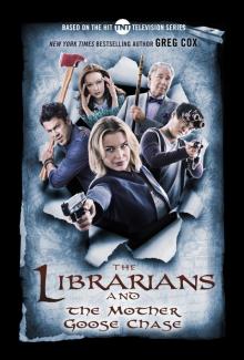 The Librarians and the Mother Goose Chase The Librarians and the Mother Goose Chase