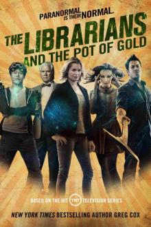 The Librarians and the Pot of Gold The Librarians and the Pot of Gold