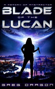 Blade of the Lucan: A Memory of Anstractor
