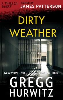 Dirty Weather (Thriller: Stories to Keep You Up All Night)