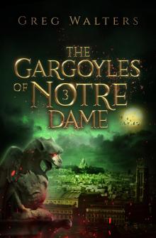 The Gargoyles of Notre Dame 3