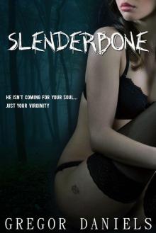 Slenderbone (Paranormal First Time Erotica)