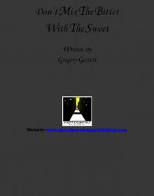Don't Mix the Bitter With the Sweet