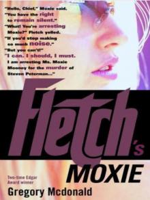 Fletch's Moxie Fletch's Moxie