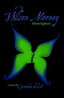 Wilson Mooney, Almost Eighteen