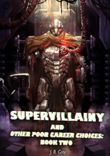 Supervillainy & Other Poor Career Choices | Book 2