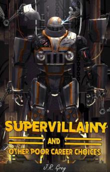 Supervillainy & Other Poor Career Choices