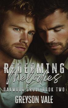 Redeeming Melodies (Oakwood Grove Book Two): A Gay Romance Novel