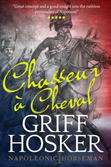 Chasseur à Cheval (Napoleonic Horseman Book 1)