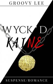 WYCK'D KAINE