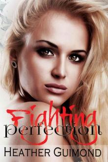 Fighting Perfection (The Perfection Series Book 2)