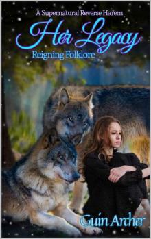 Her Legacy (Reigning Folklore Book 1)