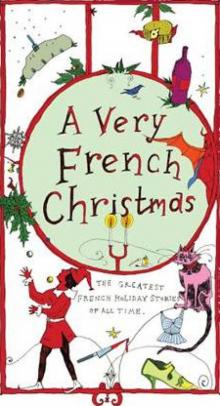 A Very French Christmas A Very French Christmas