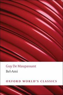 Bel-Ami (Oxford World's Classics) Bel-Ami (Oxford World's Classics)