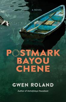 Postmark Bayou Chene Postmark Bayou Chene